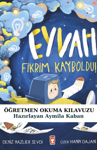 Eyvah Fikrim Kayboldu Öğretmen Okuma Kılavuzu